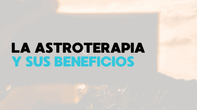 la astroterapia y sus beneficios